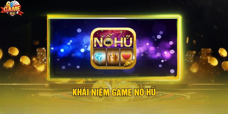 Giới thiệu game nổ hũ trực tuyến